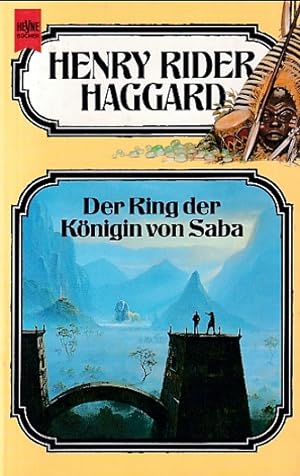Der Ring der Königin von Saba. Roman. 27. Band der Haggard-Ausgabe. Deutsche Übersetzung von Iren...