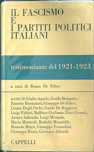 Il fascismo e i partiti politici italiani. Testimonianze del 1921-1923