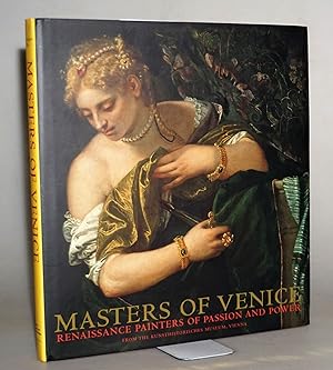 Masters of Venice: Renaissance Painters of Passion and Power