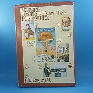 Picture Postcards and Their Publishers: An Illustrated Account Identifying Britain's Major Postca...