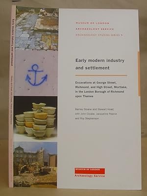 Early Modern Industry And Settlement - Excavations At George Street, Richmond, And High Street, M...