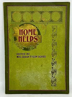 Home Helps A practical and useful book of RECIPES with much valuable information on cooking and s...