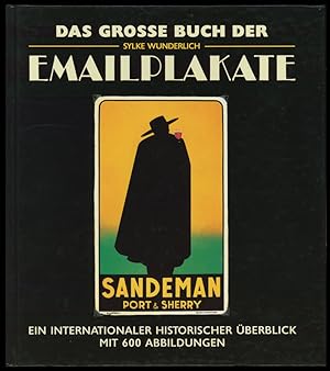 Das Grosse Buch der Emailplakate. Ein internationaler historischer Überblick.