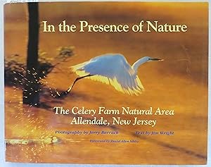 In the Presence of Nature: The Celery Farm Natural Area, Allendale, New Jersey