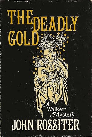 THE DEADLY GOLD