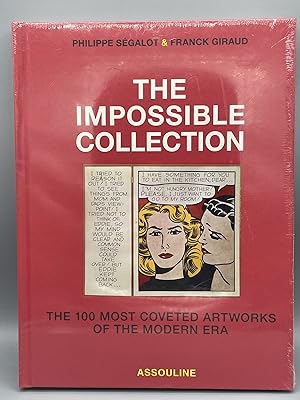 The Impossible Collection; The 100 Most Coveted Artworks of the Modern Era [FIRST EDITION]