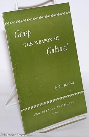 Grasp the Weapon of Culture!