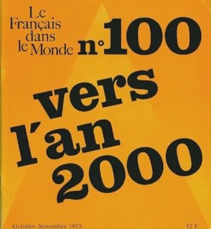 Le fran ais dans le monde n 100 : Vers l'an 2000 - Collectif