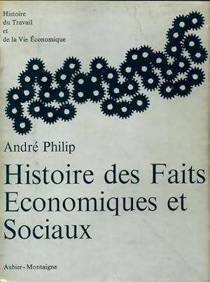 Histoire des faits  conomiques et sociaux de 1800   nos jours - Andr  Philip