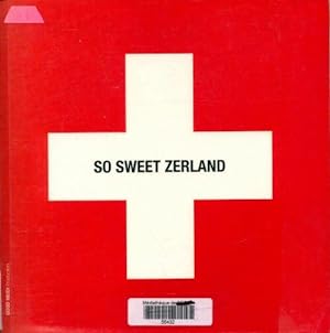 So sweet Zerland - Collectif