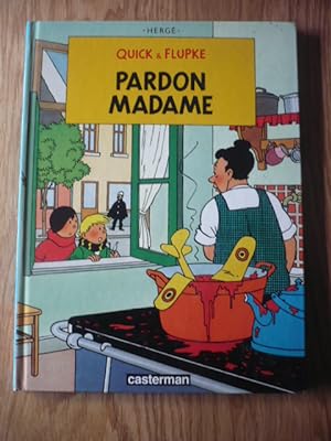 Pardon Madame - Quick & Flupke - Tome 7
