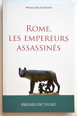 ROME LES EMPEREURS ASSASSINÉS. Les empereurs romains assassinés du 1er au Ve siècle.
