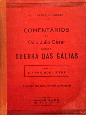 COMENTÁRIOS DE CAIO JÚLIO CÉSAR SÔBRE A GUERRA DAS GÁLIAS.