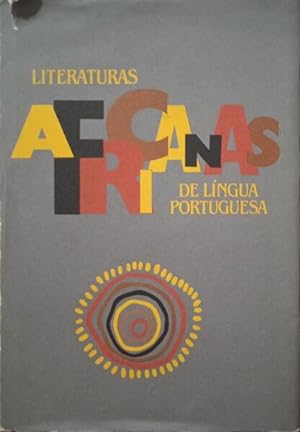 LITERATURAS AFRICANAS DE LÍNGUA PORTUGUESA.