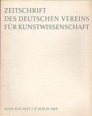 Zeitschrift des Deutschen Vereins für für Kunstwissenschaft Band XVII (17), Heft 1/2