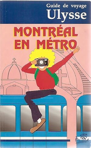 Montréal en métro, Guide de voyage Ulysse