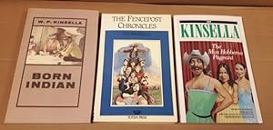 W. P. Kinsella (group): Born Indian; (with) The Fencepost Chronicles; (with) The Miss Hobbema Pag...
