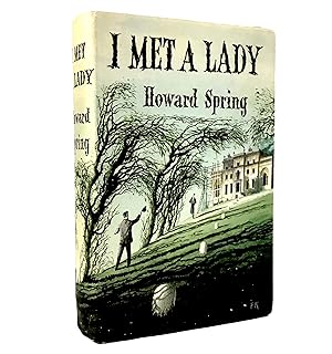 I Met a Lady, a Novel by Howard Spring, 1962 English Book Club Edition, Hardcover Format with Dus...