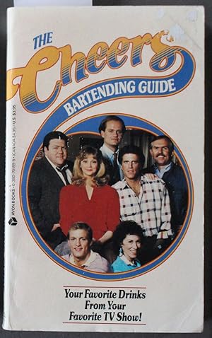 The Cheers Bartending Guide (photo Cover of Sam, Diane, Carla, Norm, Cliff & Coach.)