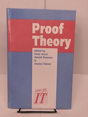 Proof Theory: A Selection of Papers From the Leeds Proof Theory Programme 1990