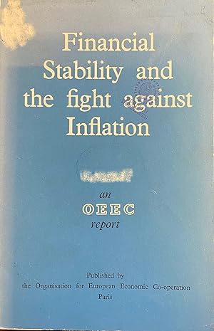 Financial Stability and the Fight Against Inflation: An O. E. E. C. Report