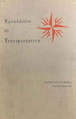 Revolution in Transportation: From the 1959 sessions of the Transport Management Program and the ...