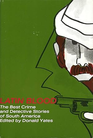 LATIN BLOOD ~ The Best Crime And Detective Stories of South America