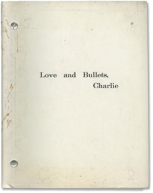 Love and Bullets [Love and Bullets, Charlie] (Original screenplay for the 1979 film)
