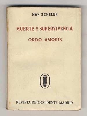 Muerte y supervivencia - "Ordo amoris". Traduccion del aleman por X. Zubiri.