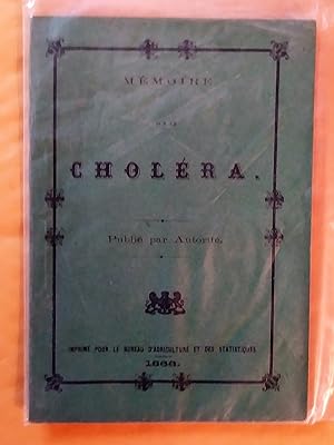 Mémoire sur le choléra: publié par Autorité