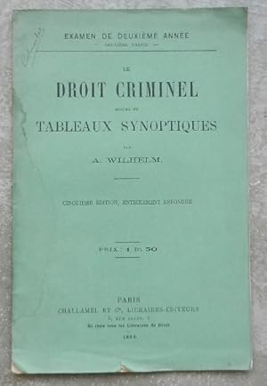 Le droit criminel résumé en tableaux synoptiques.