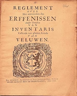 [Pamphlet, Veluwe, 1686] Reglement over het aenveerden der erffenissen onder Beneficie van invent...