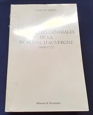 Preuves de la noblesse d'Auvergne -Recherches Générales de la noblesse d'Auvergne ( 1656-1727)