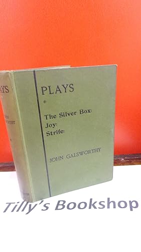 Plays: First Series: The Silver Box, Joy, Strife