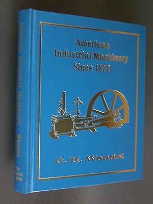 American Industrial Machinery Since 1870