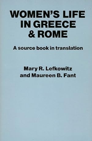 Women's Life in Greece and Rome: A Source Book in Translation
