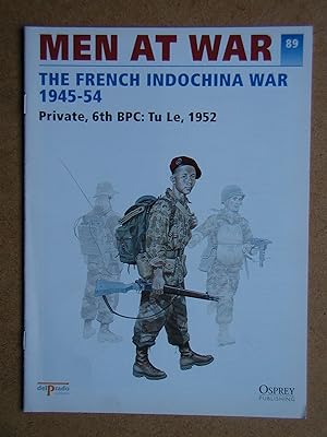 Men At War. No. 89. The French Indochina War 1945-54.