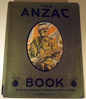 The Anzac Book, Written and Illustrated in Gallipoli by the Men of Anzac