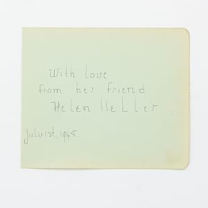 An autograph sentiment (in pencil) signed by Helen Keller ('With love | from her friend | Helen K...