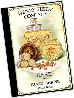 Henry Heide Company : Fancy Cake and Baking : A Confectioners Cookbook [Specialty Recipe / Cook B...