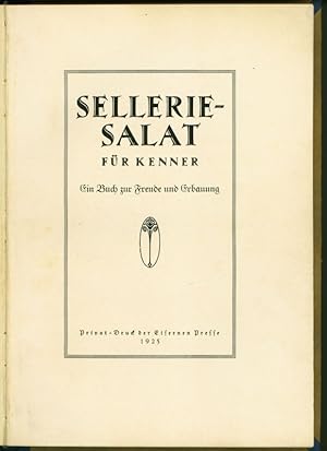 Sellerie-Salat für Kenner. Ein Buch zur Freude und Erbauung.