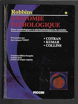 Robbins : anatomie pathologique, Base morphologiques physiopathologiques des maladies, tome 1 et 2