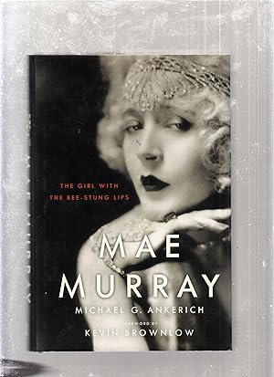 Mae Murray: The Girl With The Bee-Stung Lips
