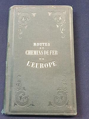 Carte générale des routes des chemins de fer et des principales voies navigables de l'Europe - 1858