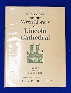 Catalogue of the Wren Library of Lincoln Cathedral. Books printed before 1801.
