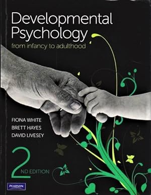 Developmental Psychology from Infancy to Adulthood: Second Edition (2nd)