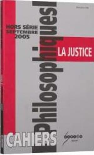 cahiers philosophiques N.HS/2005 ; la justice