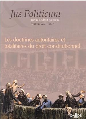 jus politicum n.12 : les doctrines autoritaires et totalitaires du droit constitutionnel