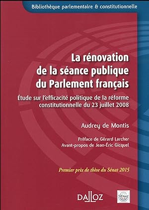 la rénovation de la séance publique du Parlement français ; étude sur l'efficacité politique de l...