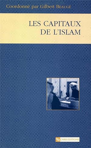 Capitaux de l'Islam -Nouvelle édition